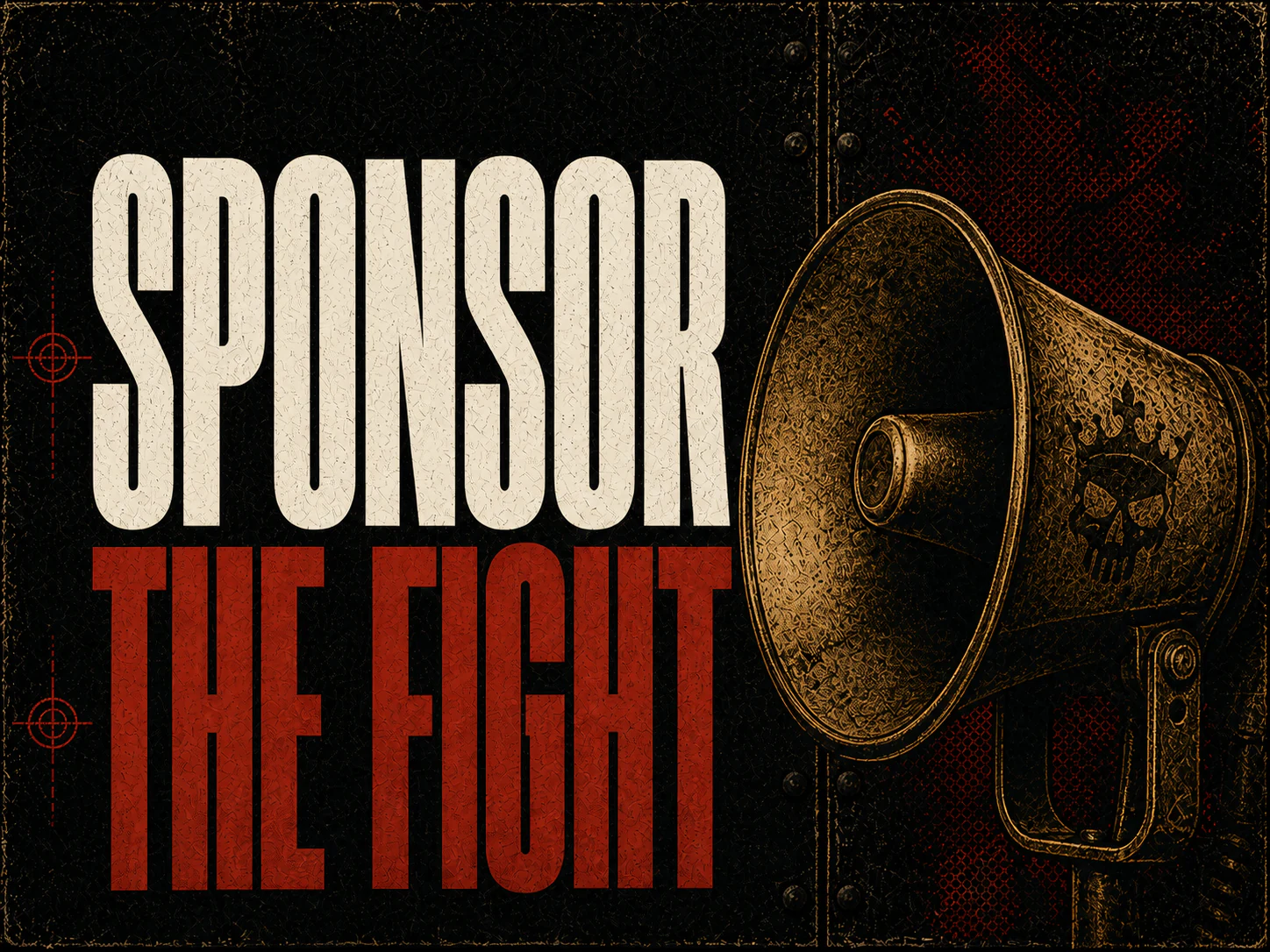 Sponsor the fight, shown beside a battle-worn arena loudspeaker